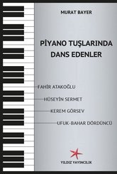 Piyano Tuşlarında Dans Edenler