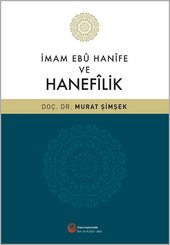 İmam Ebü Hanife ve Hanefilik