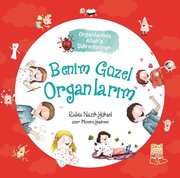 Benim Güzel Organlarım-Organlarımla Allah'a Şükrediyorum