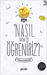 Nasıl Daha İyi Öğreniriz?