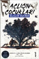 Açlığın Çocukları-Alıçlar Altında