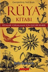 Rüya Kitabı-Rüyaları Yorumlamak için Eşsiz Bir Rehber-Genişletilmiş Baskı