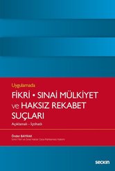 Fikri-Sınai Mülkiyet ve Haksız Rekabet Suçları-Açıklamalı İçtihatlı