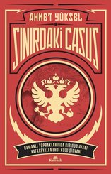 Sınırdaki Casus-Osmanlı Topraklarında Bir Rus Ajanı Kafkasyalı Mehdi Kulu Şirvani