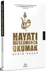 Hayatı Müslümanca Okumak