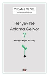 Her Şey Ne Anlama Geliyor?-Felsefeye Küçük Bir Giriş