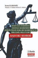 Sulh Ceza HakimliğiAnayas MahkemesiAvrupa İnsan Hakları Mahkemesi ve Birleşmiş Milletlerle Başvuru