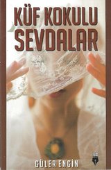 Küf Kokulu Sevdalar