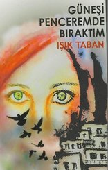 Güneşi Penceremde Bıraktım