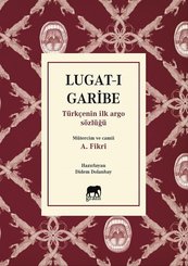 Lugat-ı Garibe: Türkçenin İlk Argo Sözlüğü