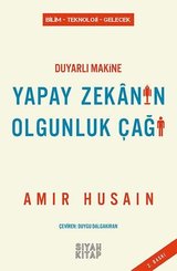 Duyarlı Makine-Yapay Zekanın Olgunluk Çağı