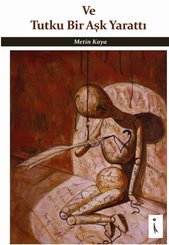 Ve Tutku Bir Aşkı Yarattı