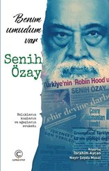 Benim Umudum Var: Senih Özay