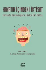 Hayatın İçindeki İktisat-İktisadi Davranışlara Farklı Bir Bakış