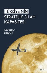 Türkiye'nin Stratejik Silah Kapsitesi