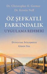 Öz Şefkatli Farkındalık Uygulama Rehberi doğrulanmış Türkçe kitap kapağı