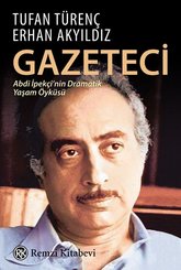 Gazeteci - Abdi İpekçi'nin Dramatik Yaşam Öyküsü