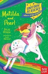 Unicorn Academy: Matilda and Pearl (Unicorn Academy: Where Magic Happens)