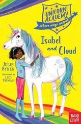 Unicorn Academy: Isabel and Cloud (Unicorn Academy: Where Magic Happens)