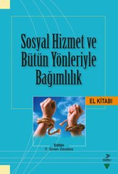 Sosyal Hizmet ve Bütün Yönleriyle Bağımlılık