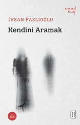 Kendini Aramak-Felsefe Bilim