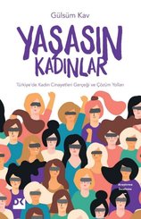 Yaşasın Kadınlar – Türkiyede Kadın Cinayetleri Gerçeği ve Çözüm Yolları doğrulanmış Türkçe kitap kapağı