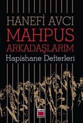 Mahpus Arkadaşlarım-Hapishane Defterleri