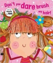 Don't You Dare Brush My Hair!