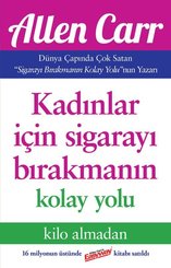 Kadınlar İçin Sigarayı Bırakmanın Kolay Yolu