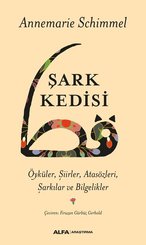 Şark Kedisi: Öyküler- Şiirler-Atasözleri-Şarkılar ve Bilgelikler