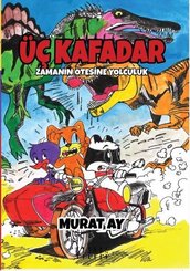 Üç Kafadar-Zamanın Ötesine Yolculuk