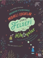 Meraklı Çocuklar İçin Felsefi Hikayeler