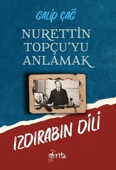 Izdırabın Dili-Nurettin Topçu'yu Anlamak