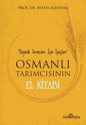 Osmanlı Tarımcısının El Kitabı-Organik Tarımcılar İçin İpuçları