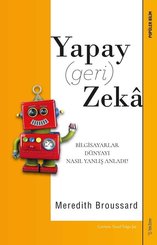 Yapay Geri Zeka - Bilgisayarlar Dünyayı Nasıl Yanlış Anladı?