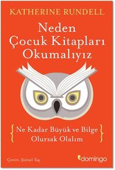 Neden Çocuk Kitapları Okumalıyız