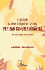 Geç Dönem Çağatay Türkçesi ile Yazılmış Perizad - Senuber Hikayesi