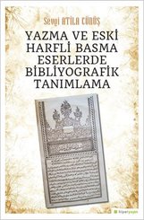 Yazma ve Eski Harfli Basma Eserlerde Bibliyografik Tanımlama