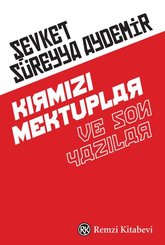 Kırmızı Mektuplar ve Son Yazılar
