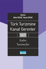 Kadın Turizmciler - Türk Turizmine Kanat Gerenler Cilt 5