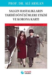 Salgın Hastalıkların Tarihi Dönüşümlere Etkisi ve Korona Kartı