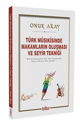 Türk Musikisinde Makamların Oluşması ve Seyir Tekniği