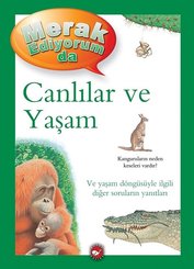 Canlılar ve Yaşam - Merak Ediyorum da