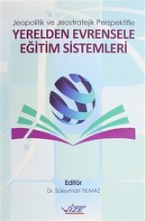 Jeopolitik ve Jeostratejik Perspektifle Yerelden Evrensele Eğitim Sistemleri