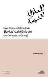 İslam Düşünce Geleneğinde Şia - Mu'tezile Etkileşimi