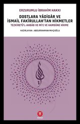 Dostlara Yadigar ve İsmail Fakirullah'tan Hikmetler