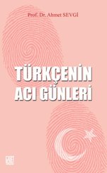 Türkçenin Acı Günleri