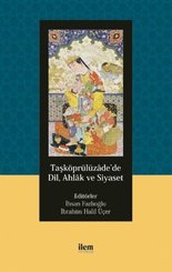 Taşköprülüzadede Dil Ahlak ve Siyaset