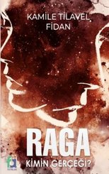 Raga Kimin Gerçeği?