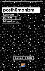 Posthümanizm - Kavram Kuram Bilim-Kurgu